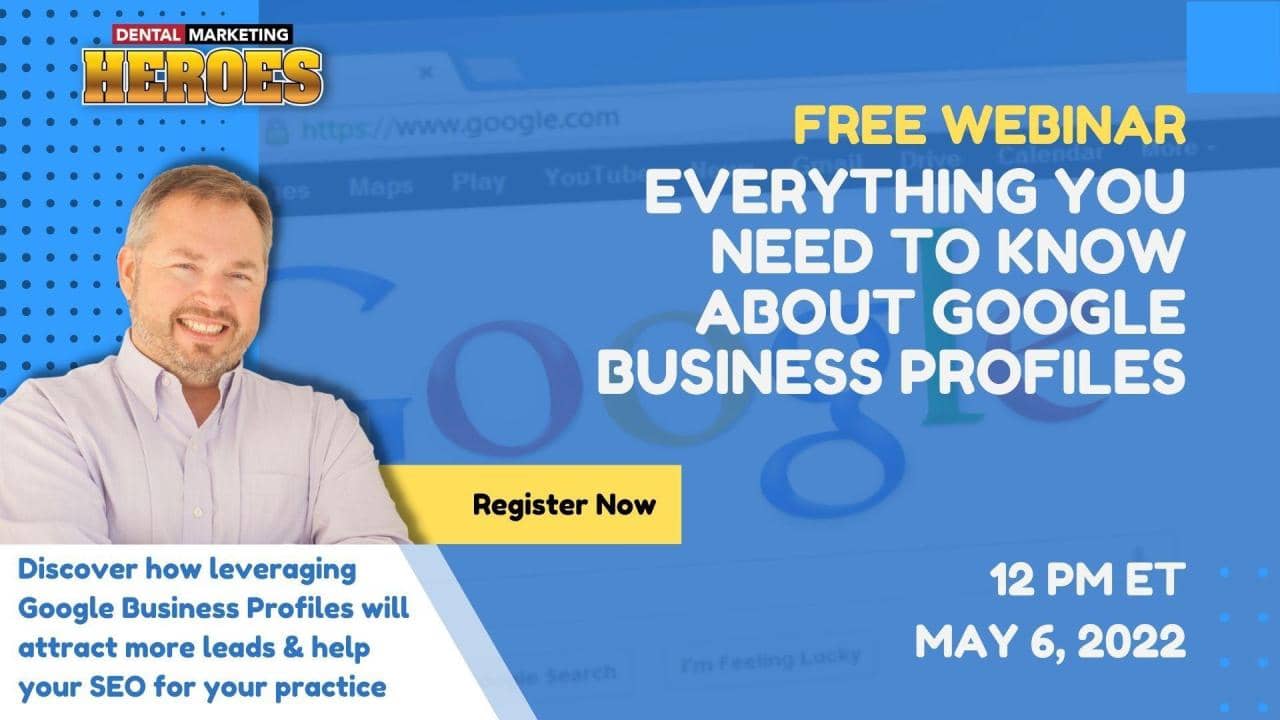 DMH-Webinar-5-How-To-Maximize-Your-Lead-Flow-With-PPC-Google-Ads-How-to-Leverage-Google-Business-Profiles-to-Attract-More-Leads-and-Help-You-Grow-Your-Practice