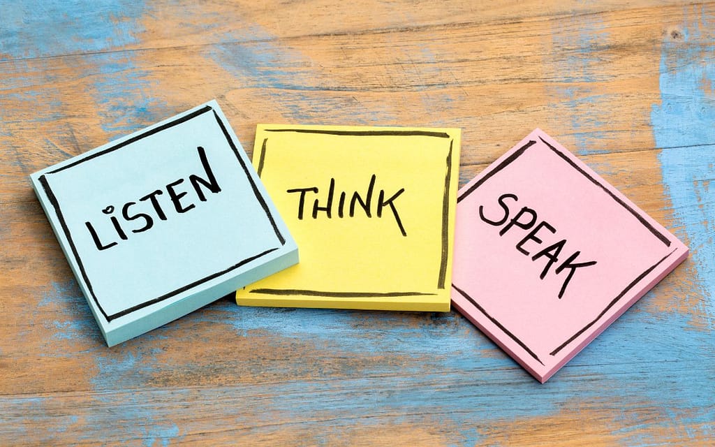 engage in social listening - listen, think, speak