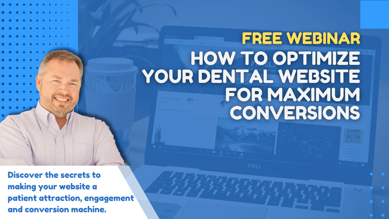 Dental Marketing Heroes webinar 2 - How to Optimize Your Dental Website for Maximum Conversions