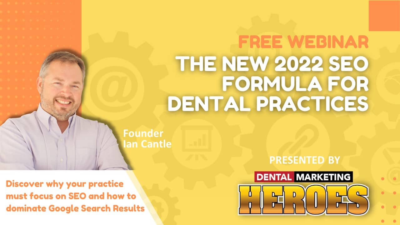 new SEO formula for dental practices - Dental Marketing Heroes
