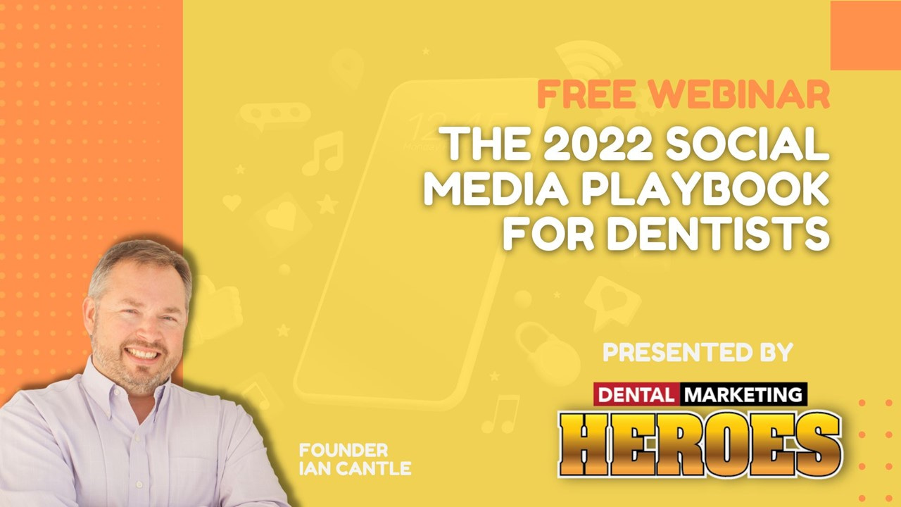 The 2022 Social Media Playbook For Dentists