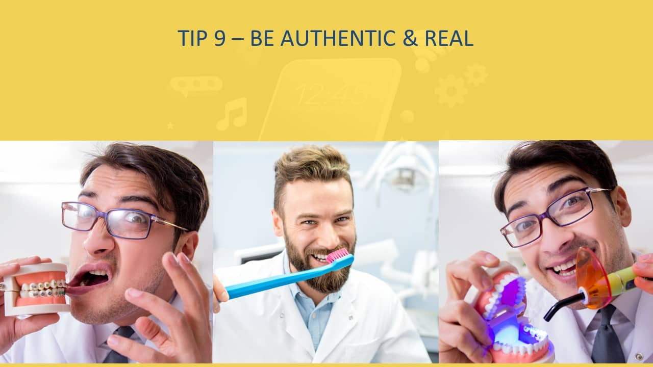 tip 9 - be authentic and real
