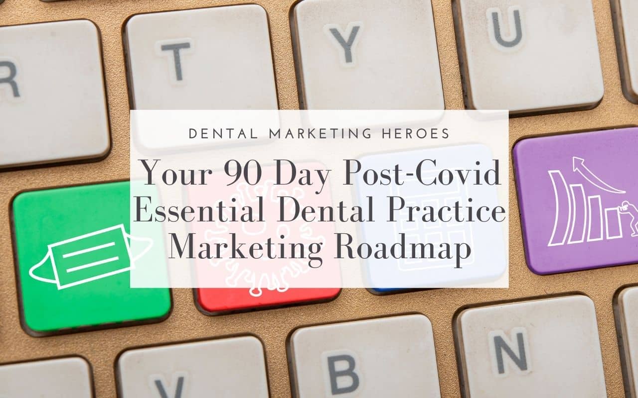 90-Day-Post-Covid-Marketing-Roadmap-Dental-Marketing-Heroes