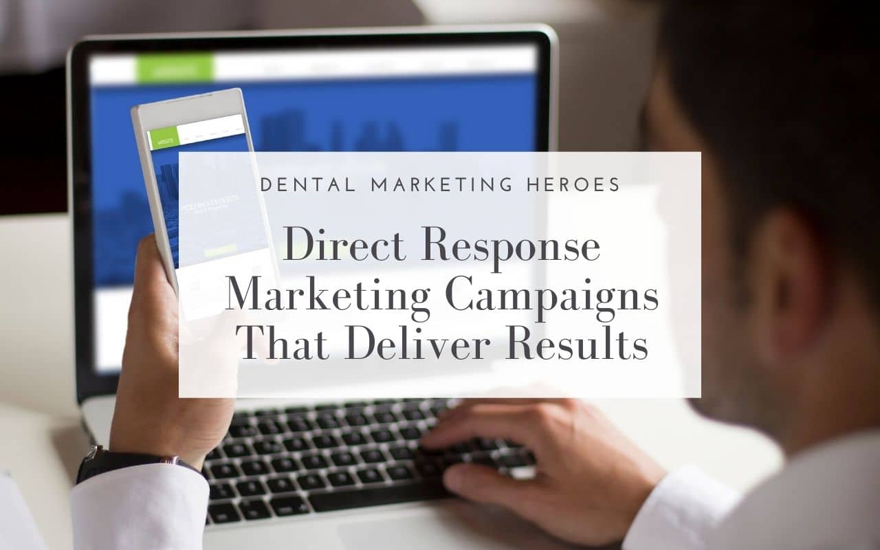 Direct-Response-Marketing-Campaigns-That-Deliver-Results-Dental-Marketing-Heroes