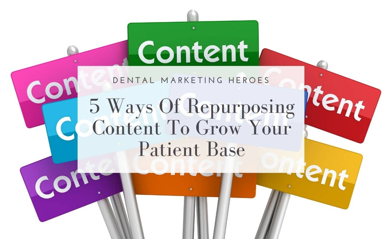 5-ways-of-repurposing-content-Dental-Marketing-Heroes