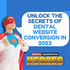 2023 Unlock the Secrets of Dental Website Conversion IN 2023